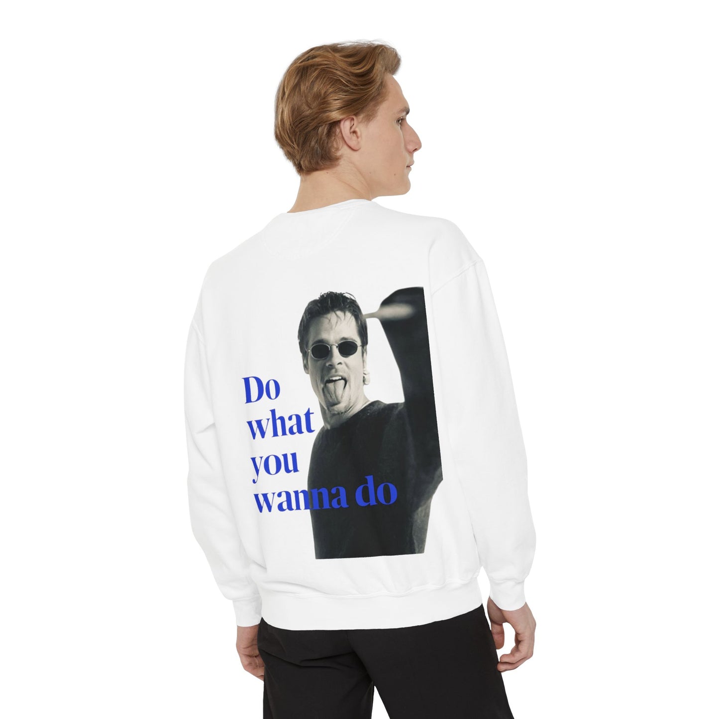 Do What You Wanna Do Sweatshirt — Graphic Retro Photo Crewneck